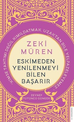 Zeki Müren - Eskimeden Yenilenmeyi Bilen Başarır - Destek Yayınları