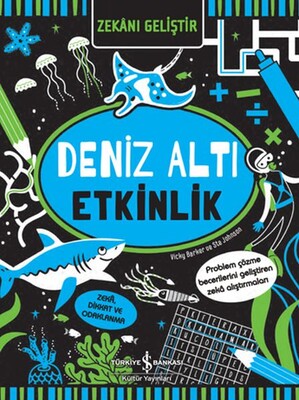 Zekânı Geliştir - Deniz Altı Etkinlik - İş Bankası Kültür Yayınları