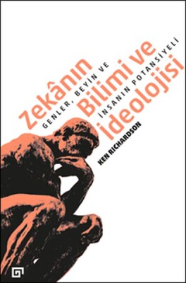 Zekânın Bilimi Ve İdeolojisi:Genler, Beyin Ve İnsanın Potansiyeli - Koç Üniversitesi Yayınları