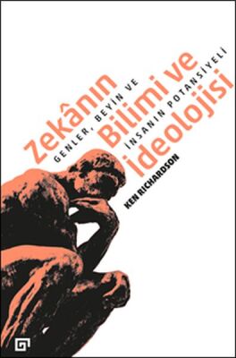 Zekânın Bilimi Ve İdeolojisi:Genler, Beyin Ve İnsanın Potansiyeli - 1