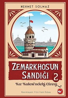 Zemarkhos'un Sandığı 2 - Kız Kulesi'ndeki Gizem - Beyaz Balina Yayınları