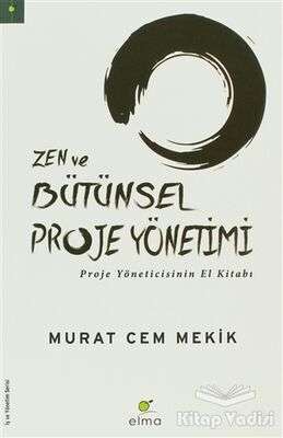 Zen ve Bütünsel Proje Yönetimi - 1