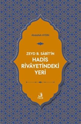 Zeyd B. Sabit'in Hadis Rivayetindeki Yeri - 1