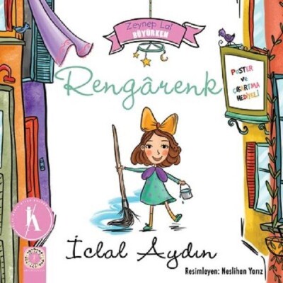 Zeynep Lal Büyürken - Rengarenk (Poster ve Çıkartma Hediyeli) - Artemis Yayınları