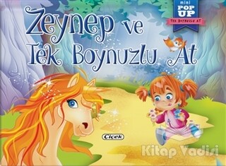 Zeynep ve Tek Boynuzlu At - Çiçek Yayıncılık