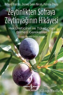 Zeytinlikten Sofraya Zeytinyağının Hikayesi - 1