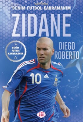 Zıdane – Benim Futbol Kahramanım - Dokuz Çocuk Yayınları