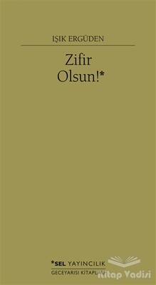 Zifir Olsun! - Sel Yayınları