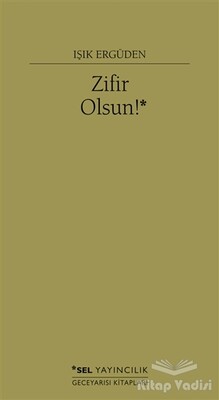 Zifir Olsun! - Sel Yayınları