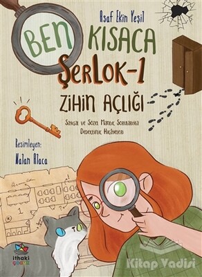 Zihin Açlığı - Ben Kısaca Şerlok 1 - İthaki Çocuk Yayınları