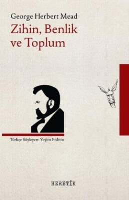 Zihin, Benlik ve Toplum - Heretik Yayıncılık