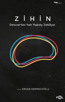 Zihin – Descartes’tan Yapay Zekaya - 1