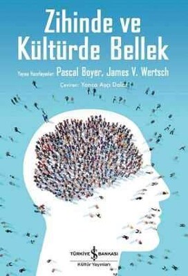 Zihinde ve Kültürde Bellek - İş Bankası Kültür Yayınları