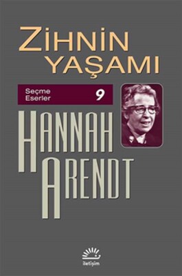 Zihnin Yaşamı - Seçme Eserler 9 - İletişim Yayınları