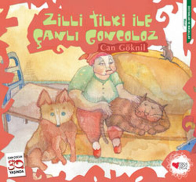 Zilli Tilki ile Çanlı Goncoloz - Can Çocuk Yayınları