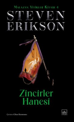 Zincirler Hanesi - Malazan Yitikler Kitabı 4 (Ciltli) - İthaki Yayınları