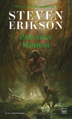 Zincirler Hanesi Malazan Yitikler Kitabı 4 - İthaki Yayınları