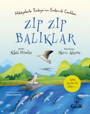 Zıp Zıp Balıklar - Hikâyelerle Türkiye'nin Endemik Canlıları - Floki Çocuk