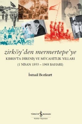 Zirköy’den Mermertepe’ye - İş Bankası Kültür Yayınları