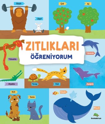 Zıtlıkları Öğreniyorum – Ciltli - Bookalemun Yayınevi