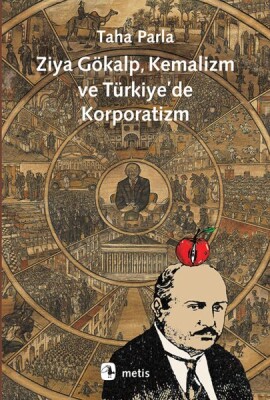 Ziya Gökalp, Kemalizm ve Türkiye'de Korporatizm - Metis Yayınları