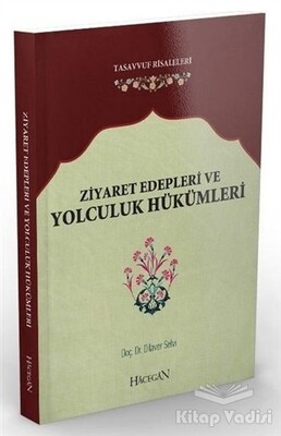 Ziyaret Edepleri ve Yolculuk Hükümleri - Hacegan Yayıncılık