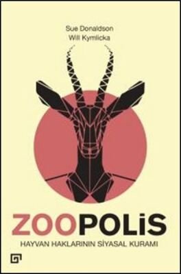 Zoopolis Hayvan Haklarının Siyasal Kuramı - 1