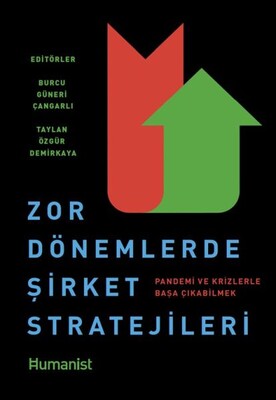 Zor Dönemlerde Şirket Stratejileri: Pandemi ve Krizlerle Başa Çıkabilmek - Hümanist Kitap Yayıncılık