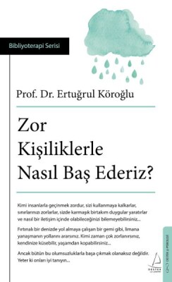 Zor Kişiliklerle Nasıl Baş Ederiz? - Destek Yayınları