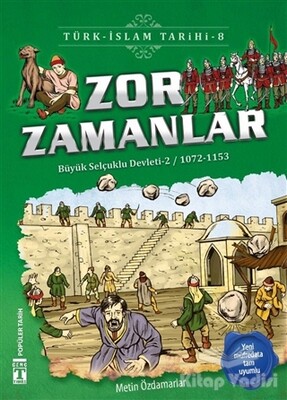 Zor Zamanlar / Türk - İslam Tarihi 8 - İlk Genç Timaş