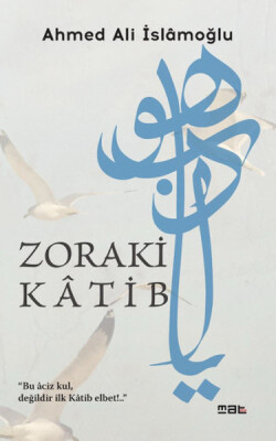 Zoraki Katib - Mat Kitap