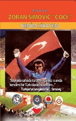 Zoran Simoviç Çoçe - Benim Hikayem - Efsus Yayınları