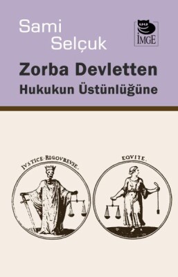 Zorba Devletten Hukukun Üstünlüğüne - İmge Kitabevi Yayınları