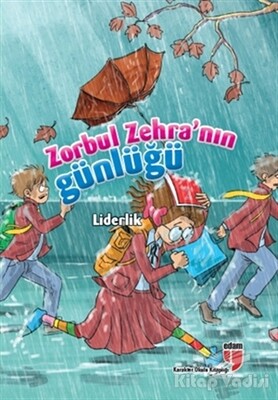 Zorbul Zehra’nın Günlüğü - Liderlik - Edam Yayınları