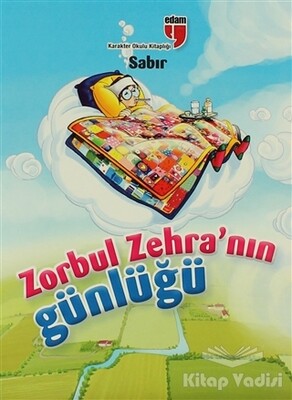 Zorbul Zehra'nın Günlüğü - Sabır - Edam Yayınları