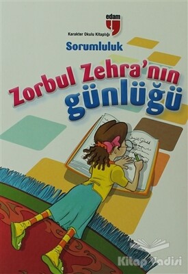 Zorbul Zehra'nın Günlüğü - Sorumluluk - Edam Yayınları