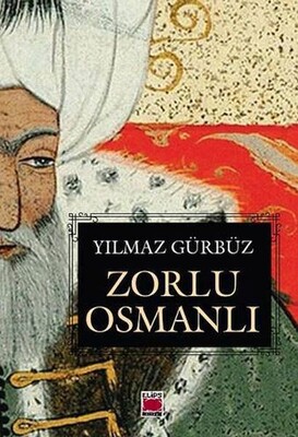 Zorlu Osmanlı - Elips Kitap