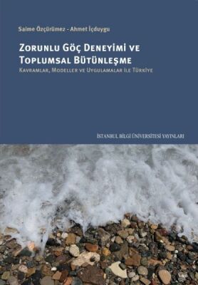 Zorunlu Göç Deneyimi ve Toplumsal Bütünleşme - 1