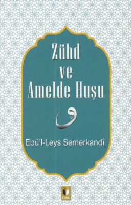 Zühd ve Amelde Huşu - Ehil Yayınları