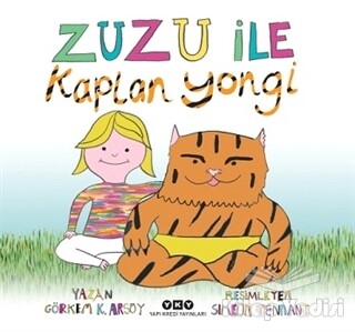 Zuzu İle Kaplan Yongi - Yapı Kredi Yayınları